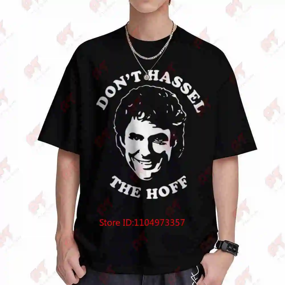 Don't Hassel The Hoff David Hasselhoff Short Sleeve Tee 100% Cotton T-Shirt