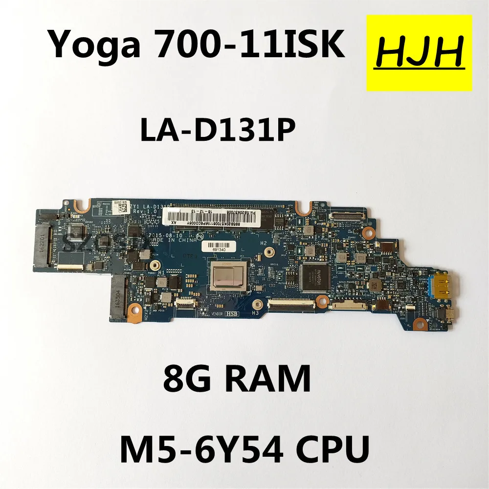 FOR lenovo Yoga 700-11ISK laptop motherboard LA-D131P motherboard 5B20K57006 (with M5-6Y54 CPU 8G RAM) 100% test OK