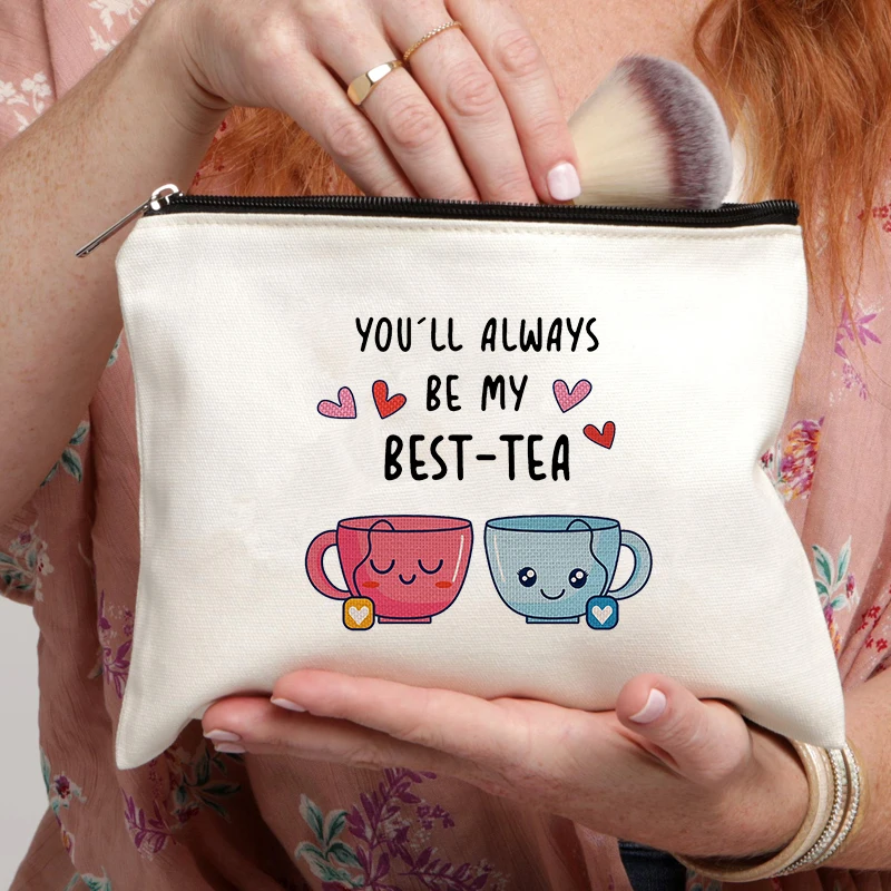 You'll Always Be My Best-tea Cloth Bag Trendy Makeup Bags Gift for Her Kawaii Zipper Cosmetic Pouches Women Cosmetic Cases