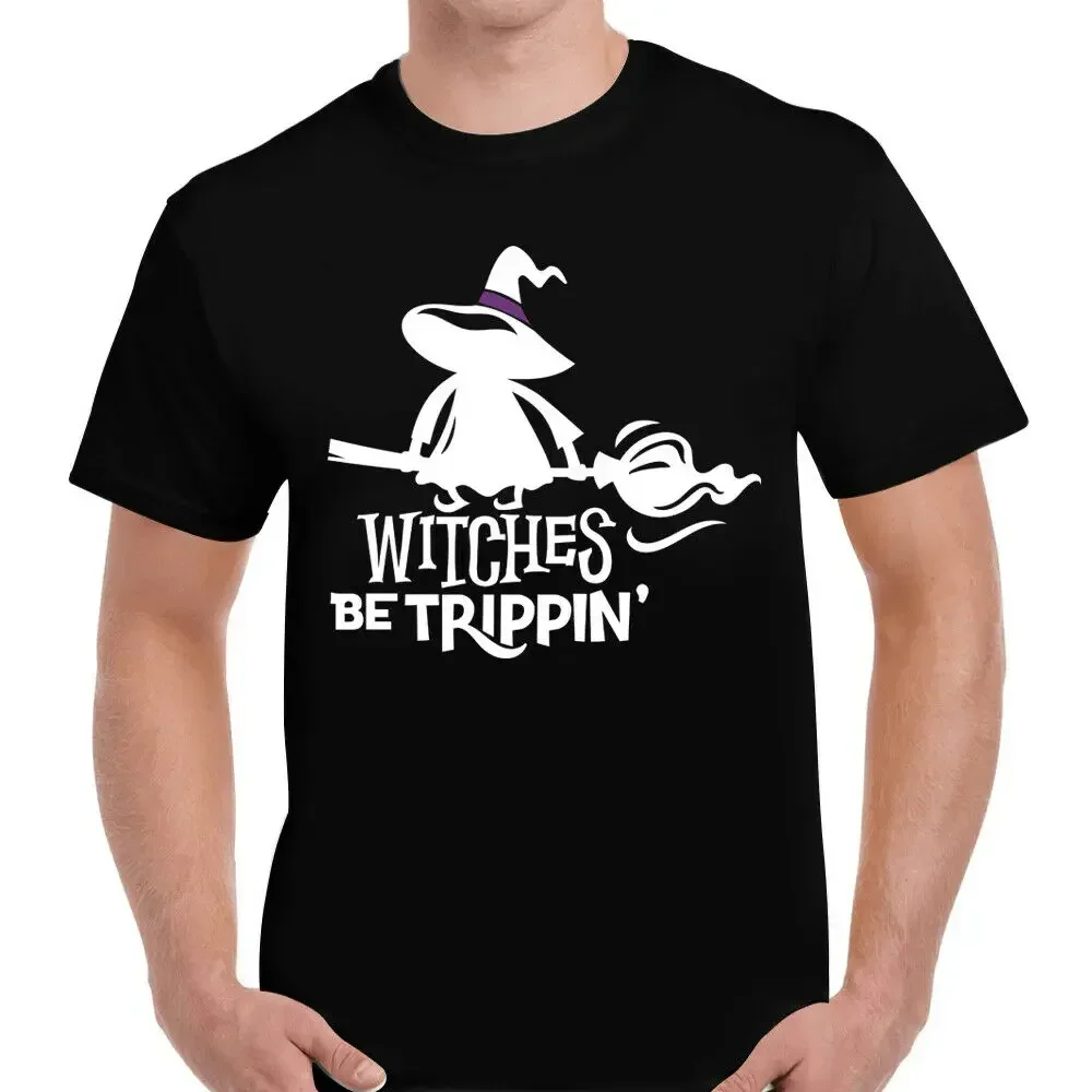 

Witches Be Trippin. Popular Design Halloween Gift T-Shirt. Cotton Short Sleeve O-Neck Unisex T Shirt New S-3XL
