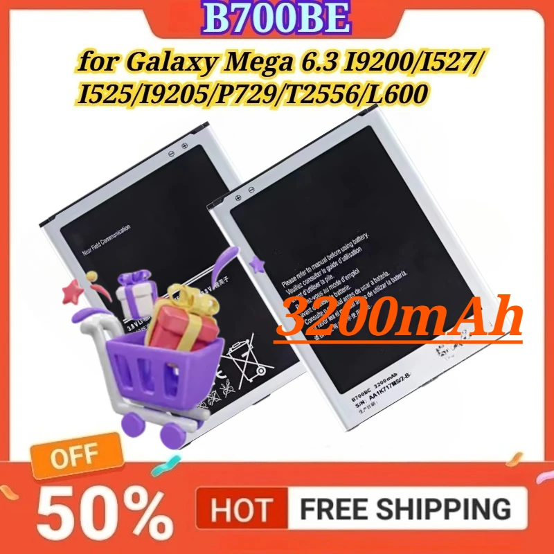 New Battery B700BE 3200mAh for Galaxy Mega 6.3 I9200 I527 I525 I9205 P729 T2556 L600 Mobile Phone Battery