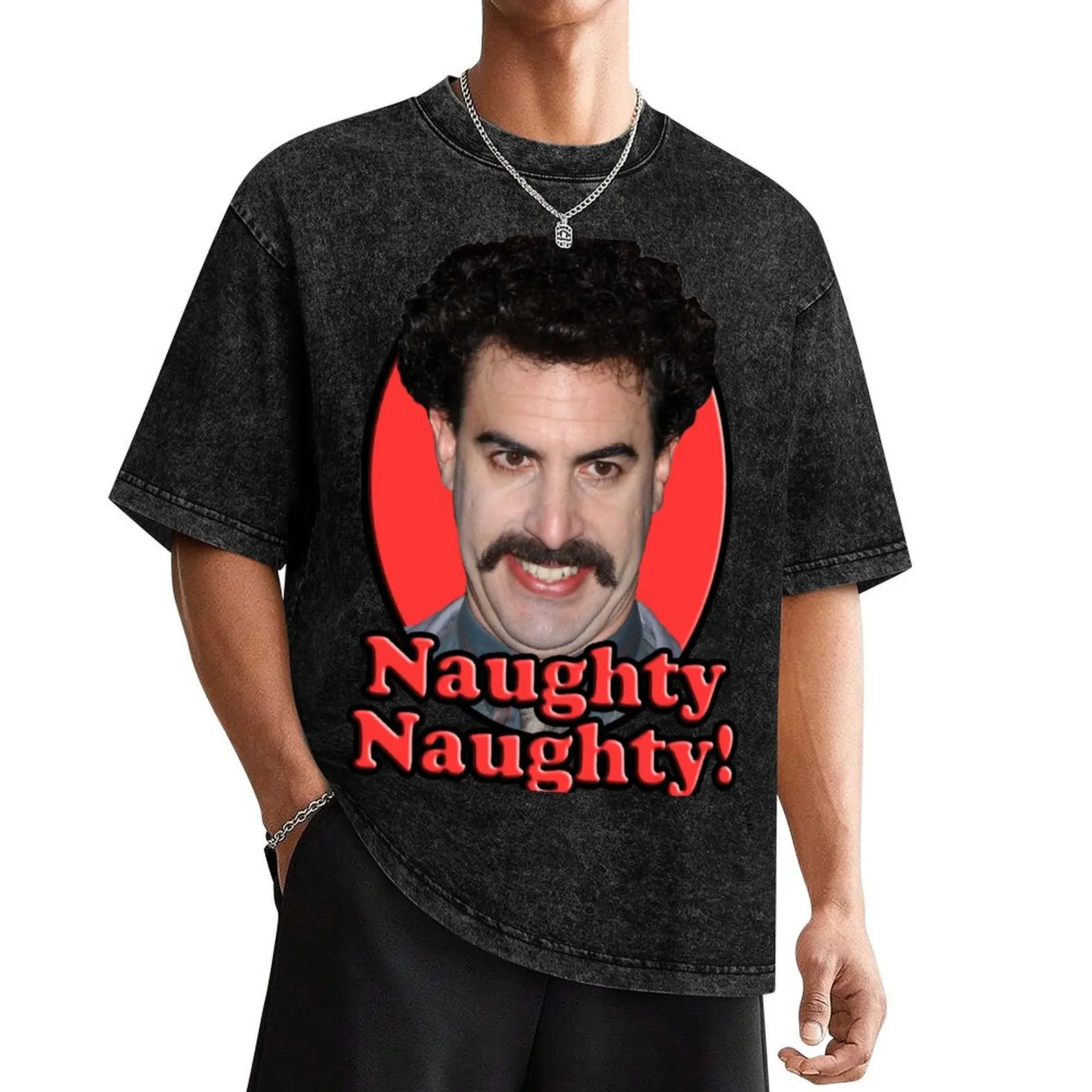 Borat, Naughty Naughty T-Shirt tees customs graphic tee shirt Short sleeve tee mens graphic t-shirts funny