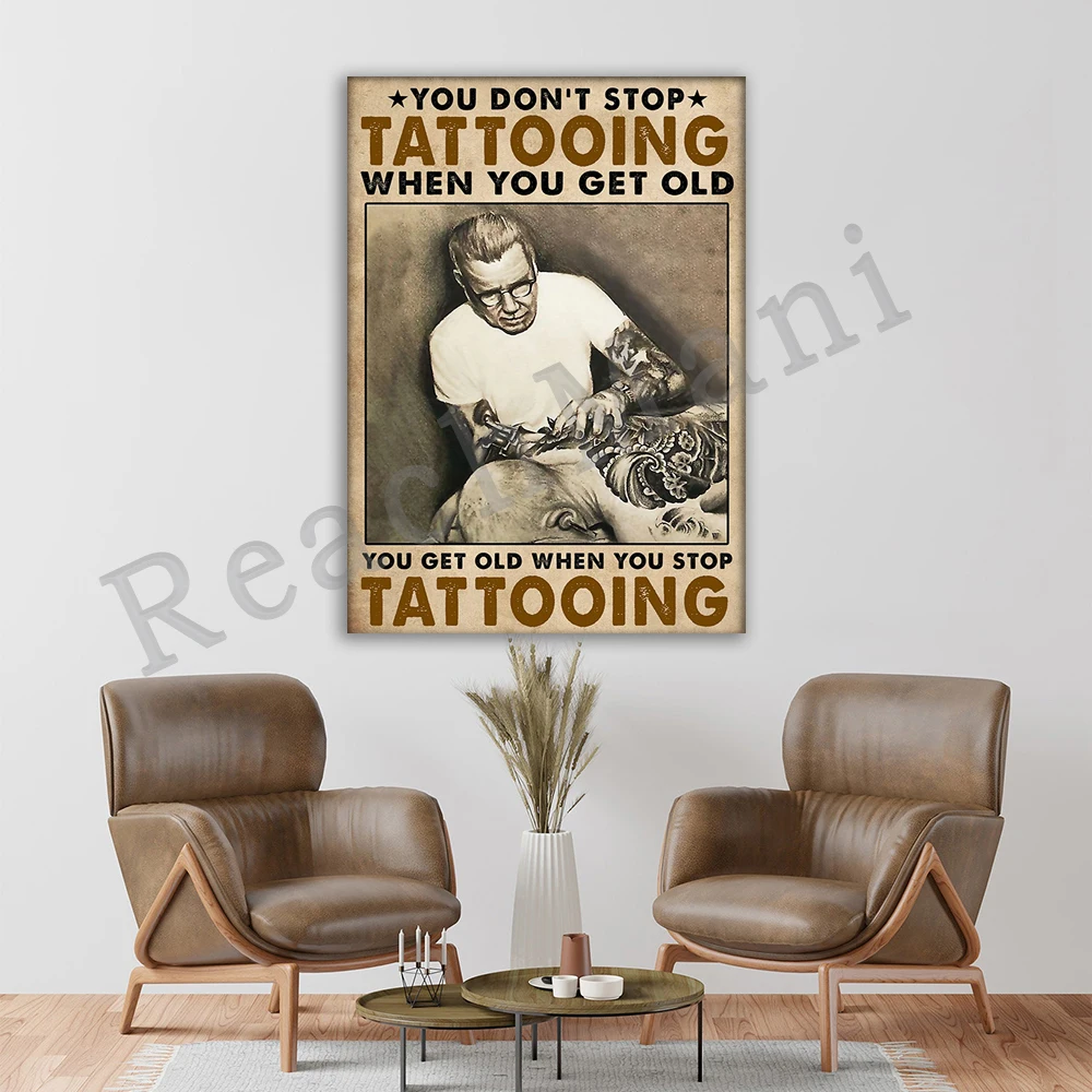 tattoo artist tattoo man poster you won't stop tattooing when you get old poster, home life decor, tattoo artist gift