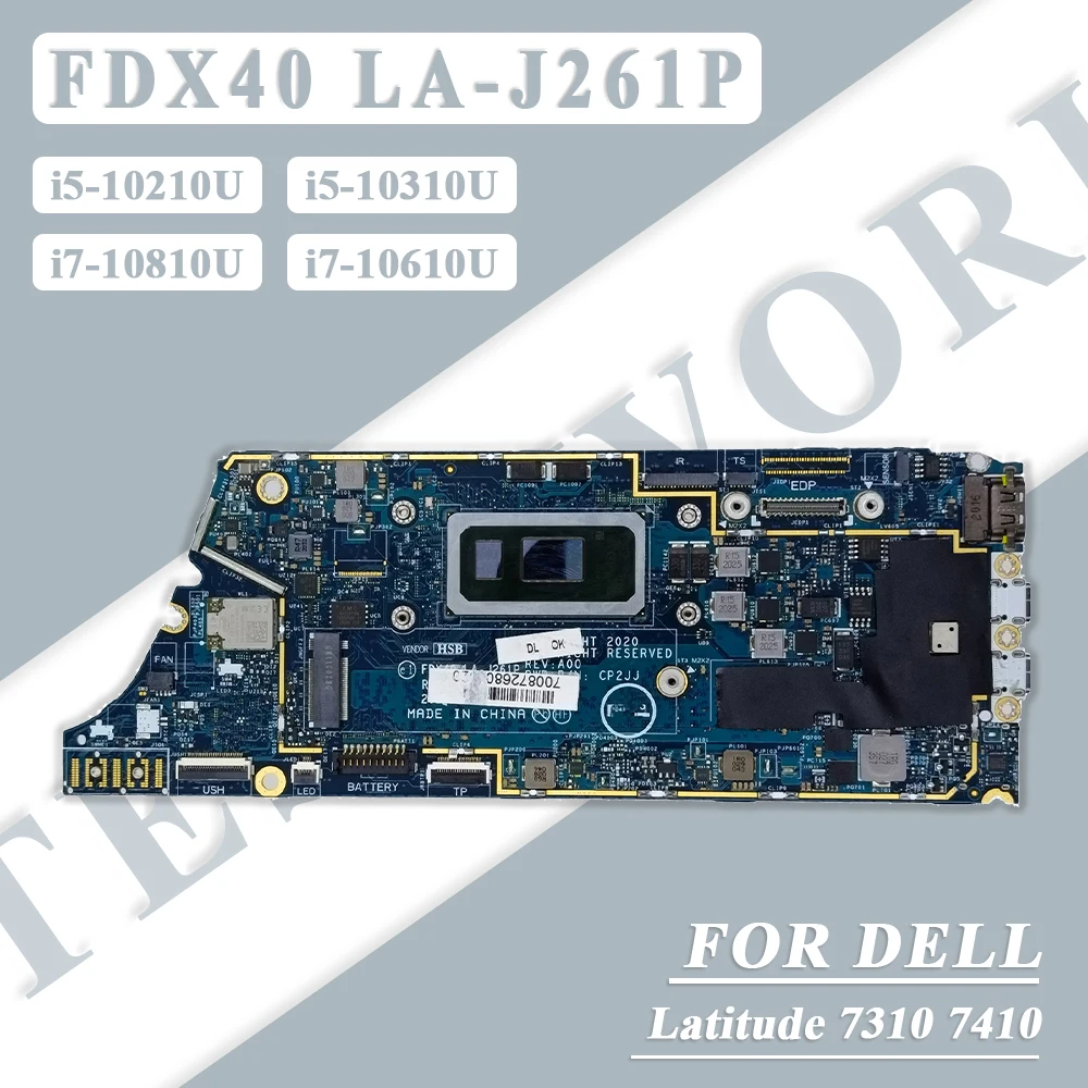 FDX40 LA-J261P For Dell Latitude 7310 7410 Notebook Mainboard I5/I7-10th CPU RAM 4/8/16GB Laptop Motherboard Full Tested