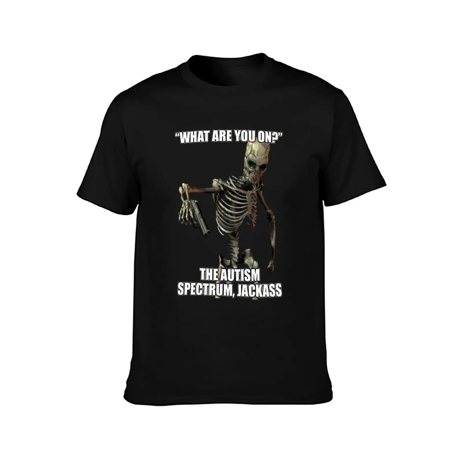 WHAT ARE YOU ON?THE AUTISM SPECTRUM JACKASS meme T-Shirt Summer Casual Cotton Tee Oversized Streetwear Tops Unisex Men Women