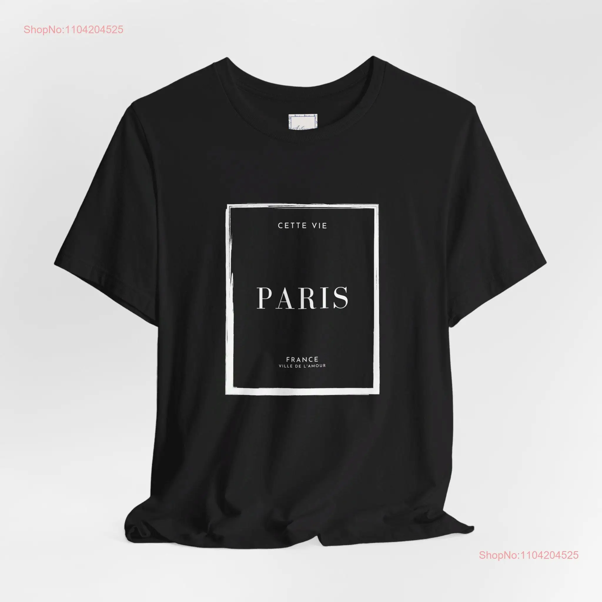 Parisian Elegance Cette Vie Chic T Shirt Paris France  long or short sleeves