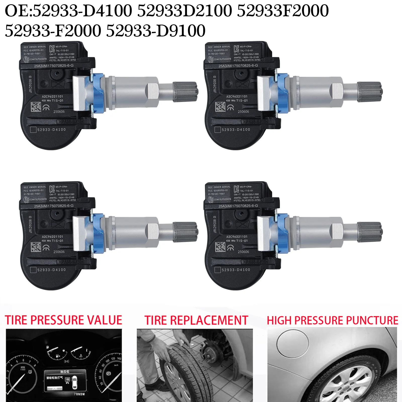 

Applicable to 52933-D4100 52933D2100 52933F2000 52933-F2000 52933-D9100 4Pcs 433MHZ Tire Pressure Monitoring Systems