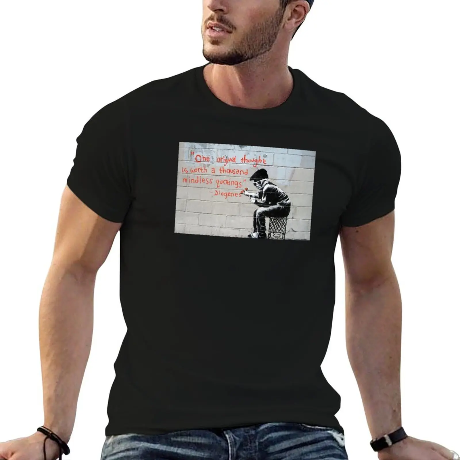 Banksy street graffiti art One original thought is worth a thousand mindless quotings Diogenes T-Shirt