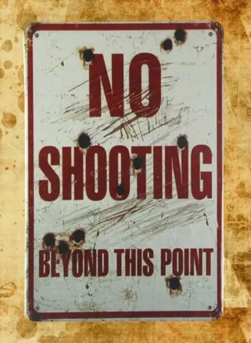 1 pcs,tin bar signs No shooting beyond this point tin metal sign