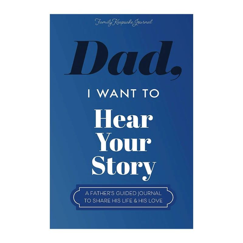 

Dad/Mom I Want To Hear Your Story Journal A Father's Guided Journal Multipurpose Journal Book Portable Notebook School Parents