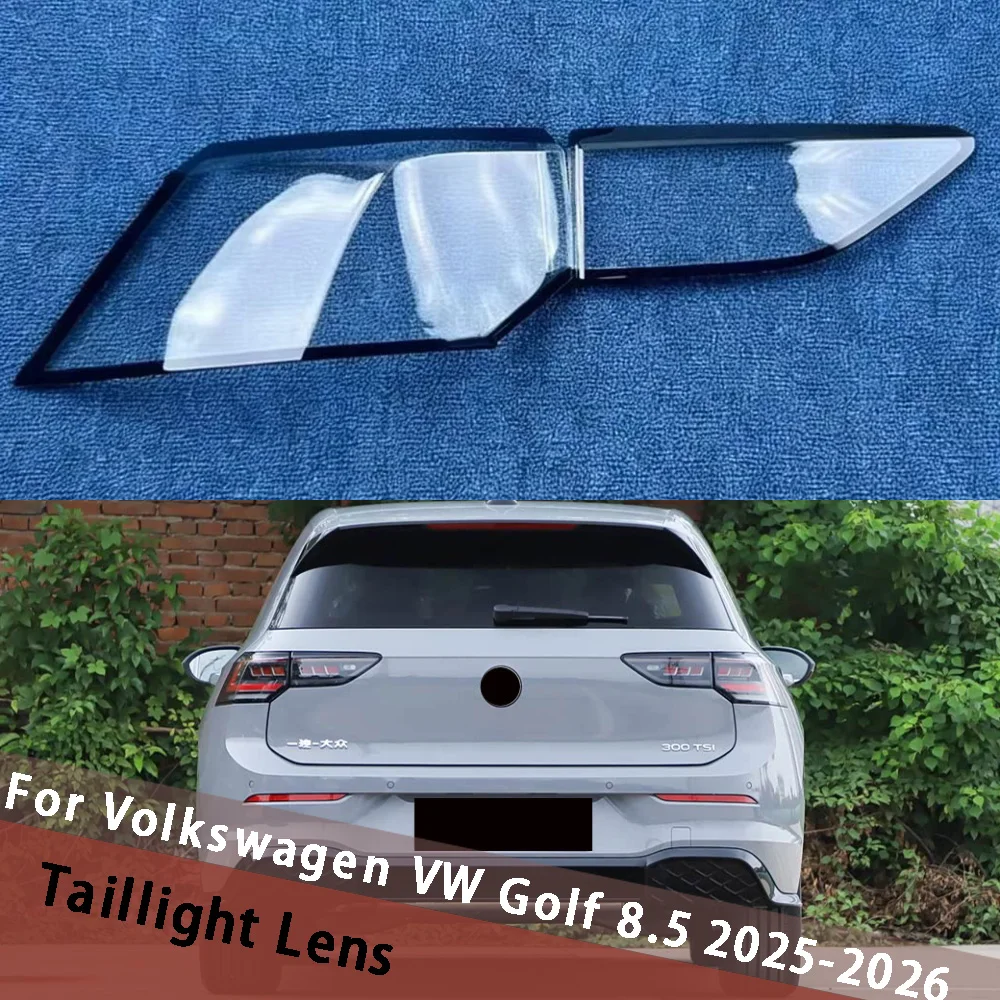 

Для Volkswagen VW Golf 8.5 2025 2026: Защитная крышка заднего фонаря, корпус заднего фонаря, маска заднего фонаря, плафон, плексиглас