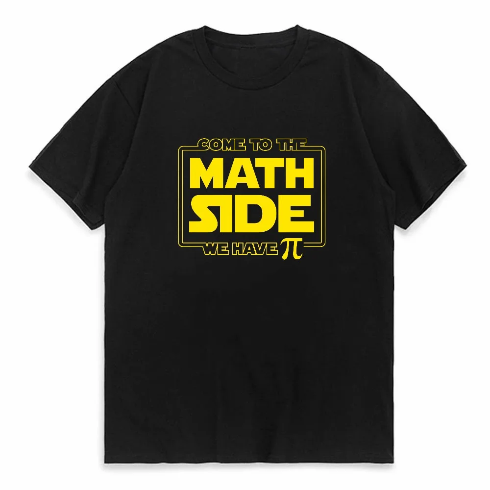 Come To The Math Side We Have Pi Math Teacher Funny T-Shirt Unisex Short Sleeve Men Women Tee