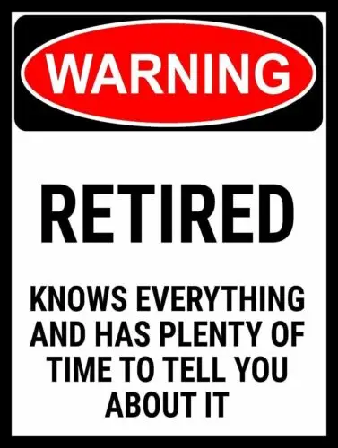 Warning Retired, Retro metal Sign/Plaque, Gift, Home, Man cave