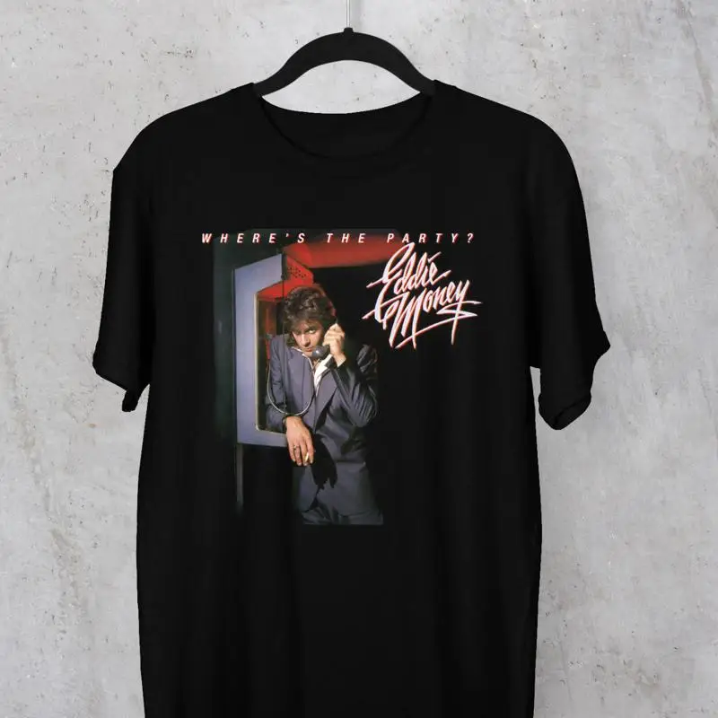 

Eddie Money where the party T shirt BLACK tee All sizes