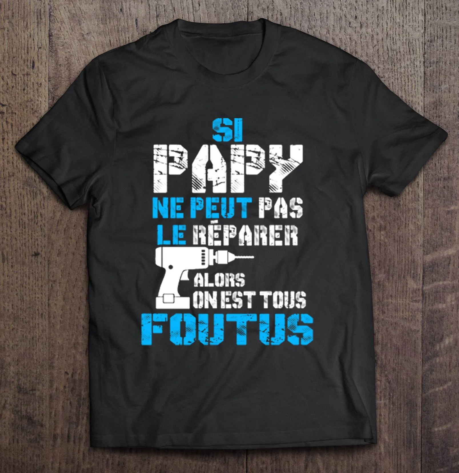If Dad Can't Fix It Men T Shirt Cotton Tee Women Oversized Loose Summer Si Papy NE PEUT PAS LE RÉPARER ON EST TOUS FOUTUS Tops