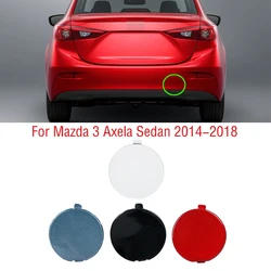 For Mazda 3 Axela Sedan 4 Door 2014 2015 2016 2017 2018 Car Rear Bumper Right Side Tow Hook Cover Cap Trailer Hauling Eye Lid