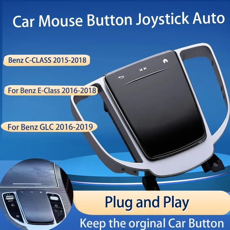 

Car Mouse Button Joystick Auto for Mercedes Benz C / E Class GLC 2015-2019 Old To New Original Car Central Control Plug and Play