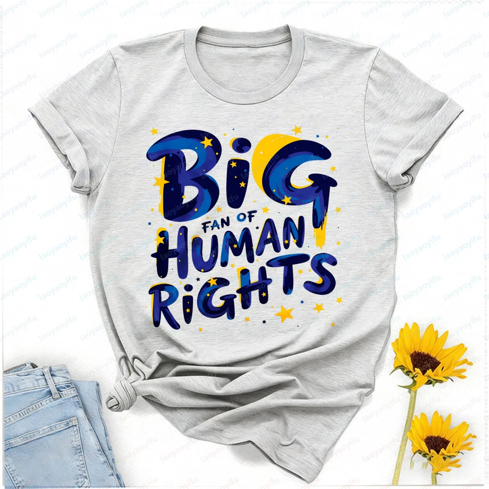 Big Fan of Human Rights Graphic T Shirts Y2k Top Oversized T Shirt Harajuku Women Clothes High Quality Cotton Tops