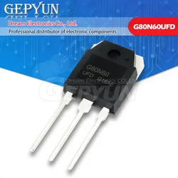 5Pcs SGH80N60UFD TO-3P SGH80N60 TO-247 G80N60 G80N60UFD 80N60 G40N60UFD TO3P G40N60 40N60