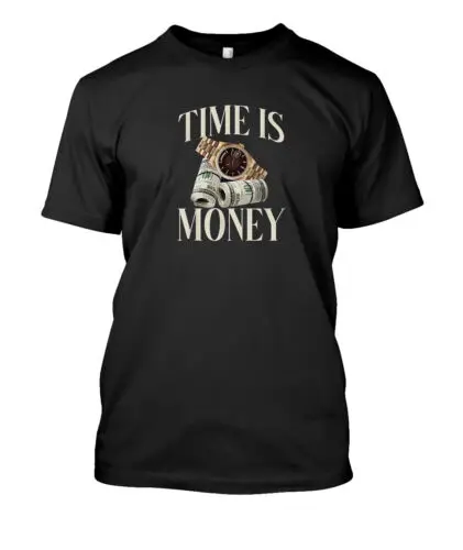  Cool Time Is Money, Business Millionaire Gift Idea Tee T-Shirt S-3XL