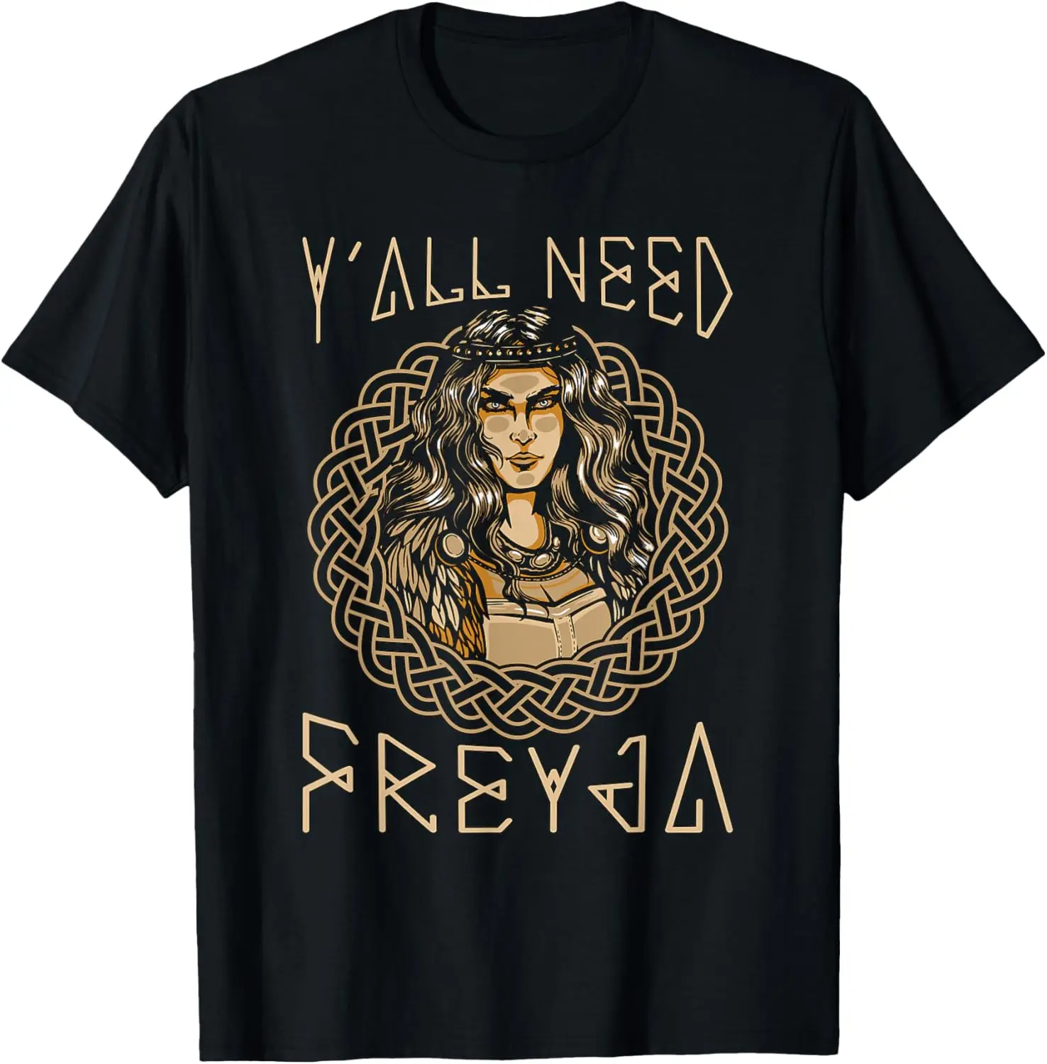 Y'all Need Freyja Loves  Norse Mythology T-Shirt