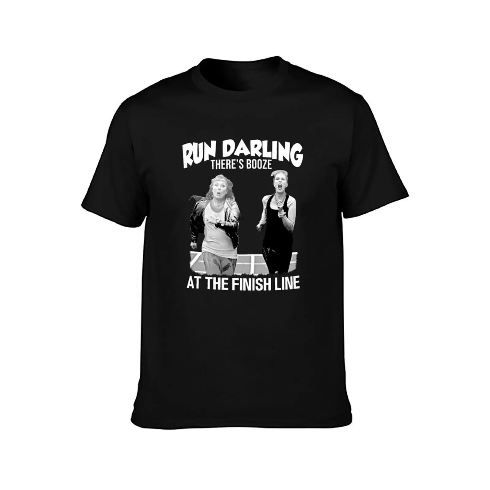 Run Darling There’s Booze At The Finish Line – Absolutely Fabulous T-Shirt Big and Tall Gym T-Shirt