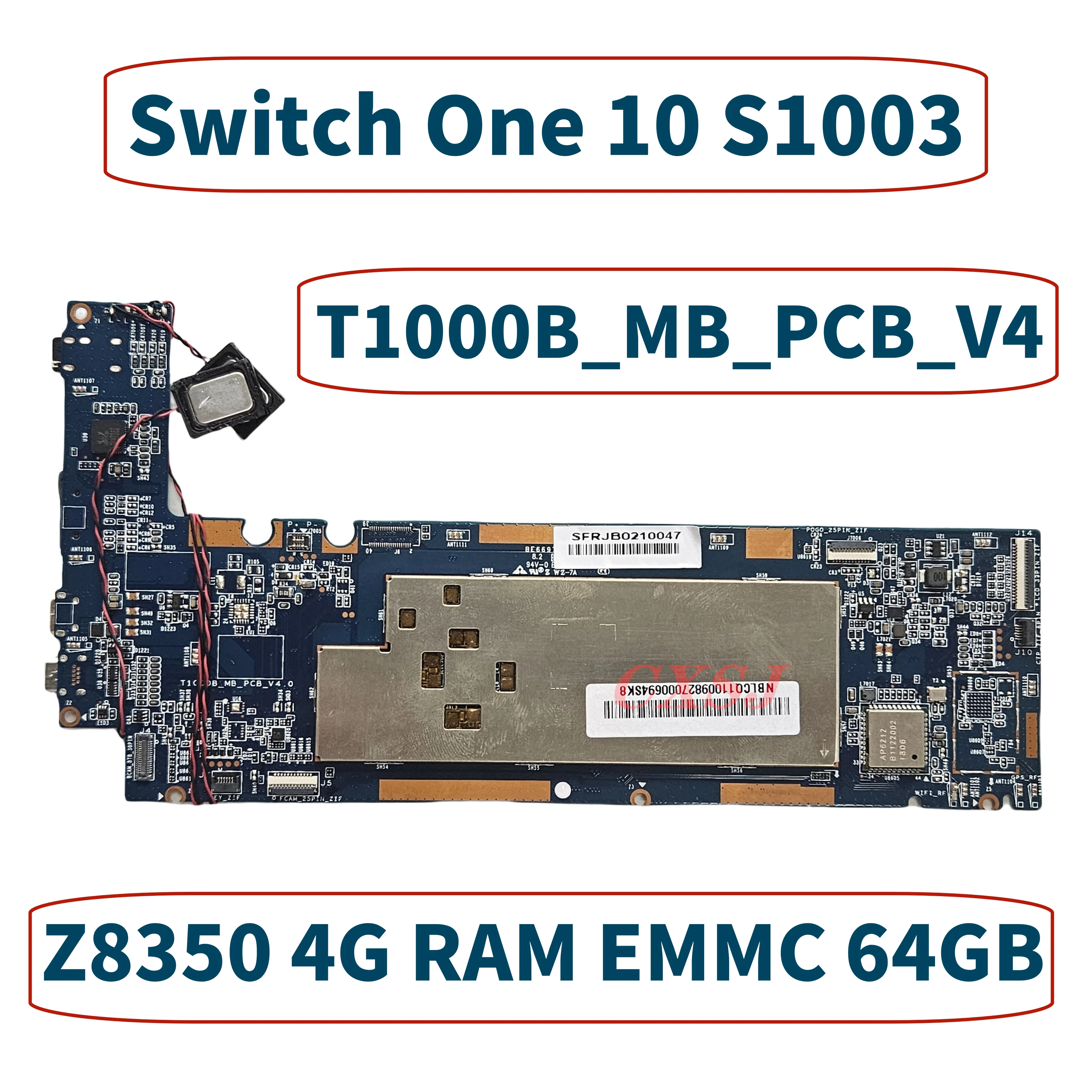 

T1000B_MB_PCB_V4 For Acer Switch One 10 S1003 Atom X5-Z8350 Laptop Motherboard 4GB Ram 64GB eMMC NB.LCQ11.009