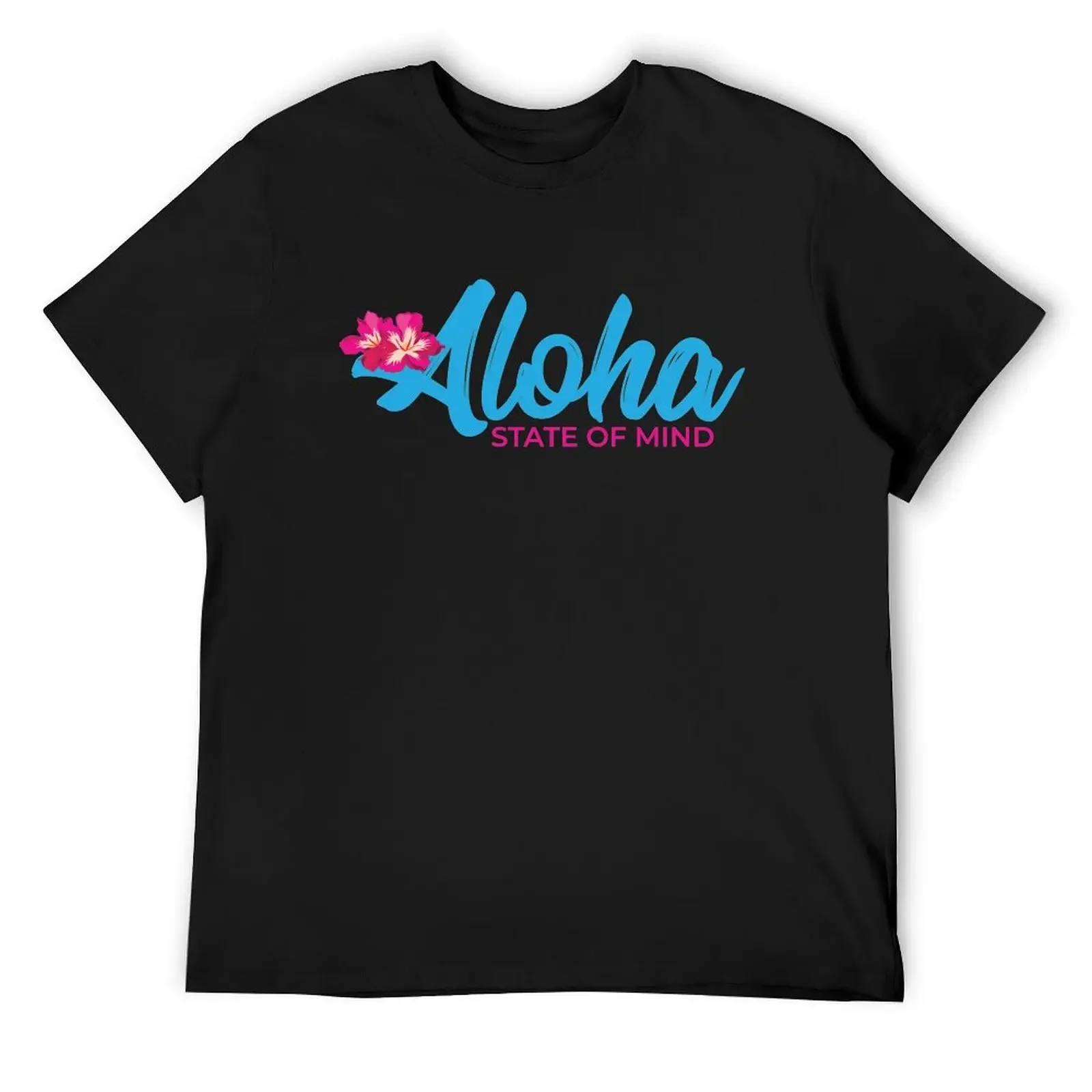 

Aloha State Of Mind Design T-Shirt valentines boutique clothes anime t shirts shirts graphic tee anime shirt mens funny t shirts