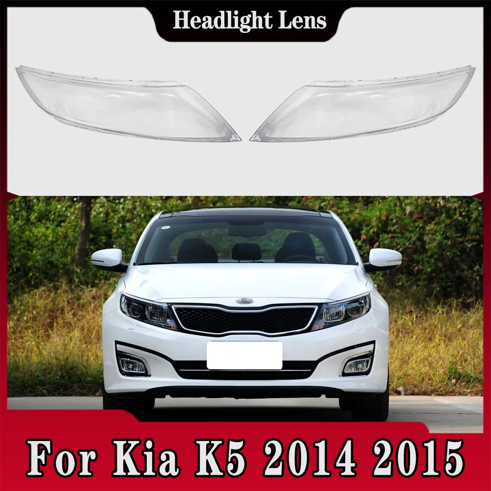 

For Kia K5 2014 2015 Front Headlamp Cover Transparent Headlight Shell Lens Plexiglass Replace Original Lampshade