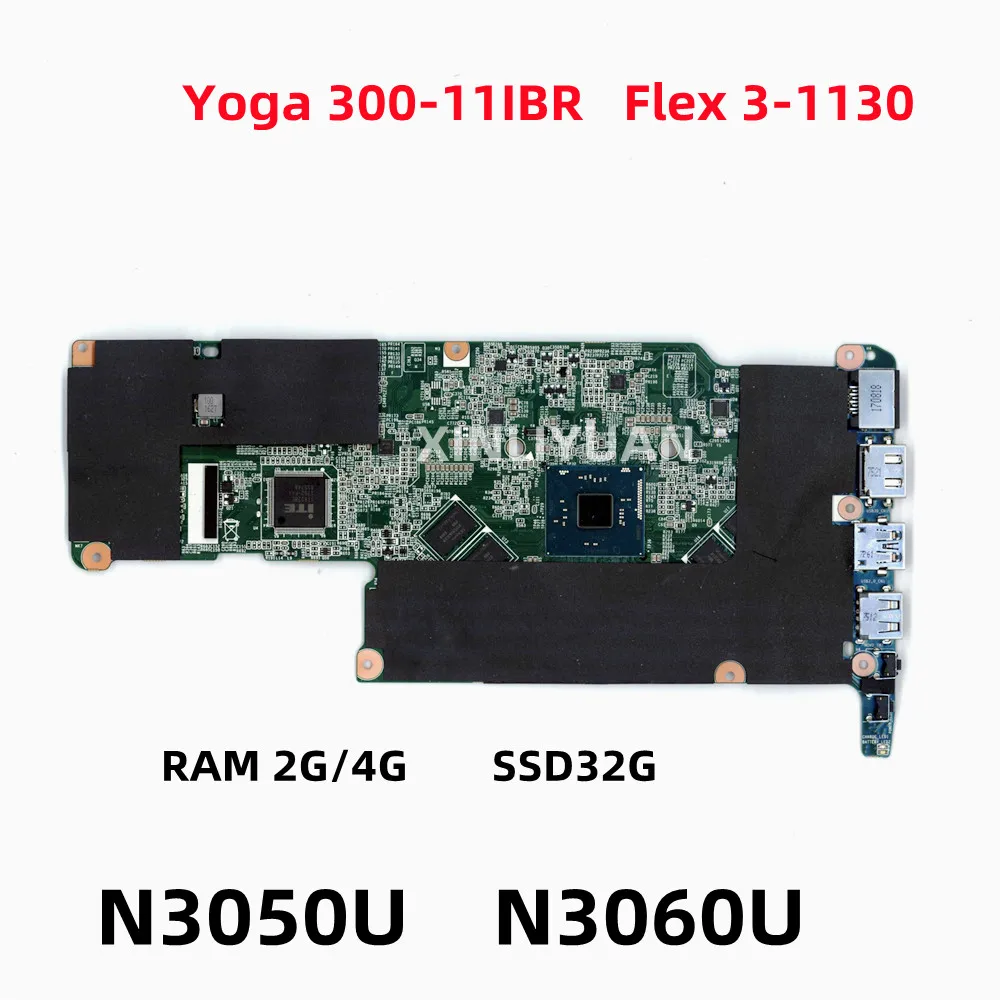 For Lenovo Flex 3-1130 Yoga 300-11IBR Laptop Motherboard CPU N3050 N3060 RAM:4GB SSD 32G 5B20L02585