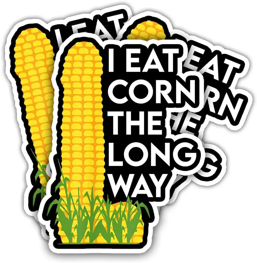 

I Eat Corn The Long Way Sticker, I'm Not Gay But My B*tthole is Sticker Funny Inappropriate, Gay Gift for Men Decoration