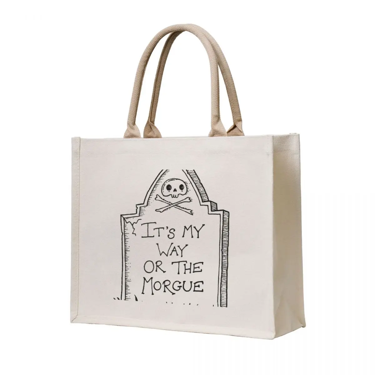 

It's my way or the morgue Tote Bag Handbags Shopping bags great bag bags luxury women