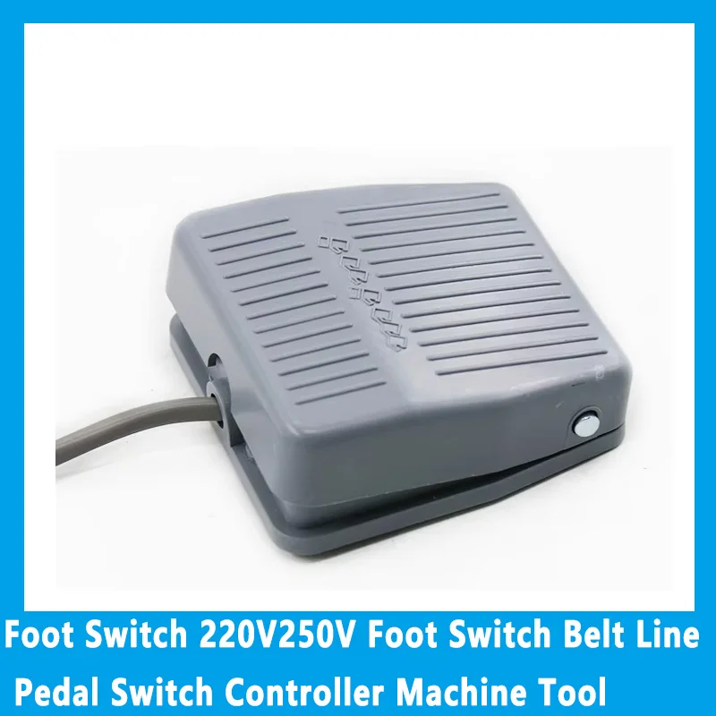 

220 В 250 В ножной переключатель, ножной переключатель, ремень, педальный переключатель, контроллер, аксессуары для станков, ножной переключатель управления