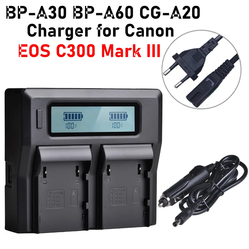 EOS C300 Mark III Battery Charger with Car Charger CG-A20 CG-A10 BP-A30 BP-A60 Charger for Canon EOS C300 Mark III Charger