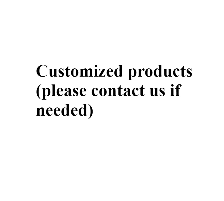 

Customized Product for Special Clients