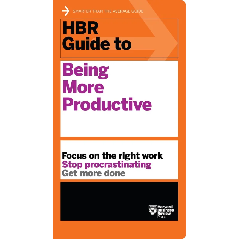 HBR Guide To Being More Productive Harvard Business Review Harvard Business Review Press 9781633693081 Book