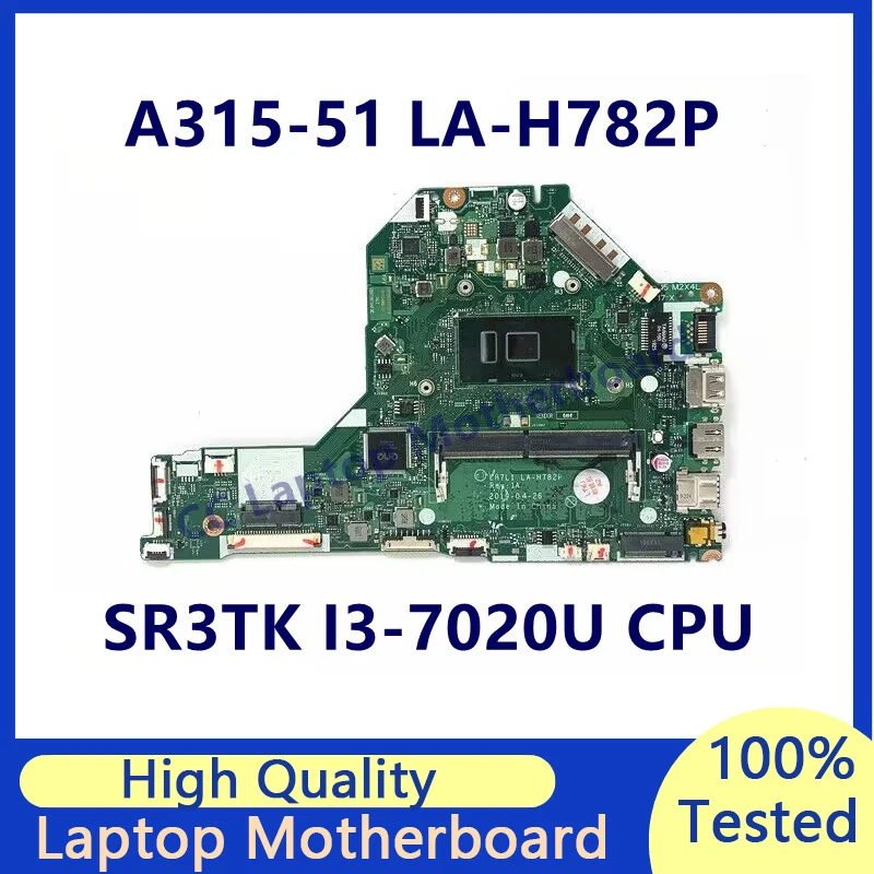 Carte mère EH7L1 LA-H782P pour ordinateur portable Acer Aspire A315-51, avec processeur SR3TK I3-7020U, 100% testé, fonctionne bien