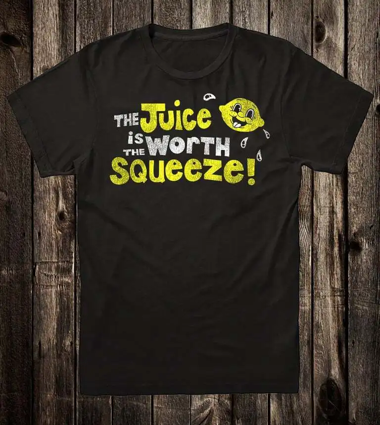 Novelty Tee T Shirt Retro 70's 60's The Juice is Worth The Squeeze Van Biker