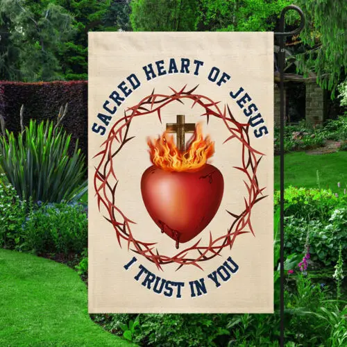 Sacred Heart Of Jesus I Trust In You Catholic Flag Garden Flag - House Flag