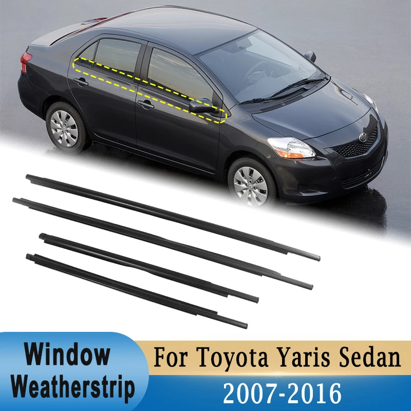4Pcs Window Glass Weatherstrip Front Rear Rubber Sealing Strips Belt Trim for Toyota Yaris Sedan 2007-2016 (Not for Hatchback)