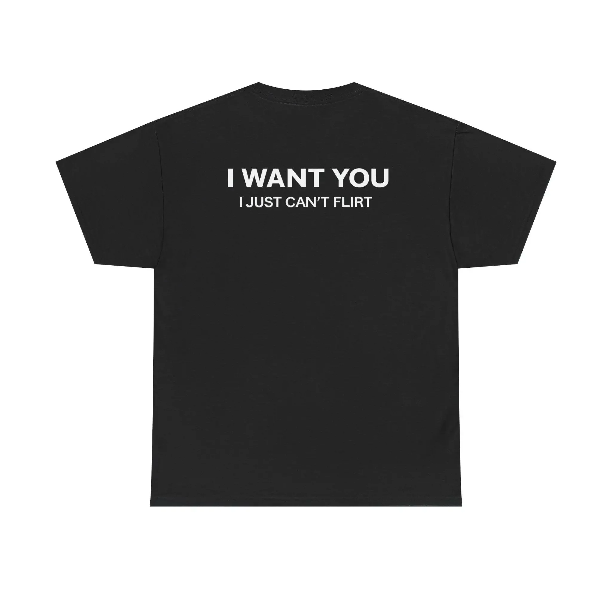 Men I WANT YOU I Just Can't Flirt Letter Graphic T Shirt Tee Women Oversize Loose Y2k Spring Summer Streetwear Humor Novelty Top