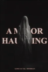 A Minor Haunting By Lewis Le Val -Magic tricks