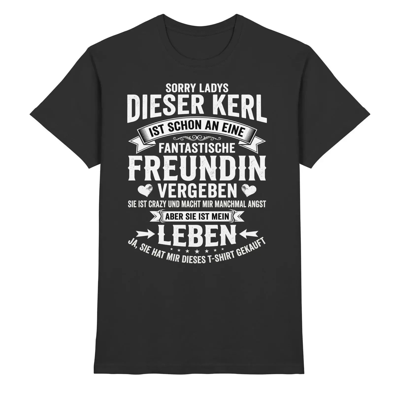 Sorry Ladies This Guy Is Taken Funny German Saying T Shirt Valentine's Day for Boyfriend from Girlfriend Relationship Couple
