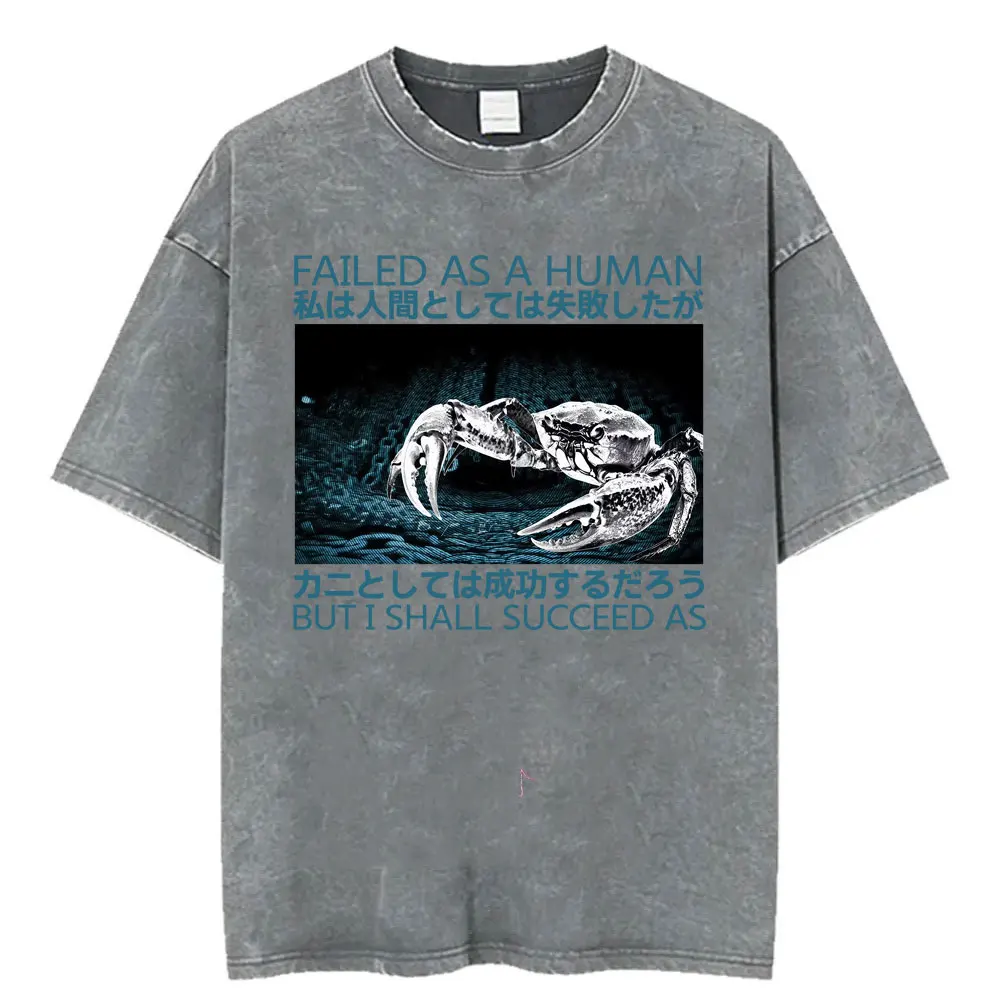 Funny Crab Failed As A Human But I Shall Succeed As Vintage Washed T-shirt Japanese Quote Men Women Summer Tops Comfort T Shirts