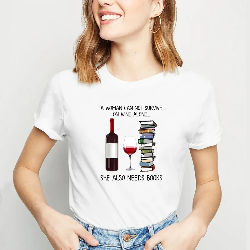 Harajuku Fashion Women’s T-shirt A Woman Cannot Survive on Alcohol Alone, She Also Needs A Book-print Top Graphic Leisure Tees