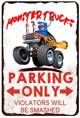 1p,Monster Truck Parking Only Violators Will Be Smashed Tin metal sign 8 x 12 ALL METAL