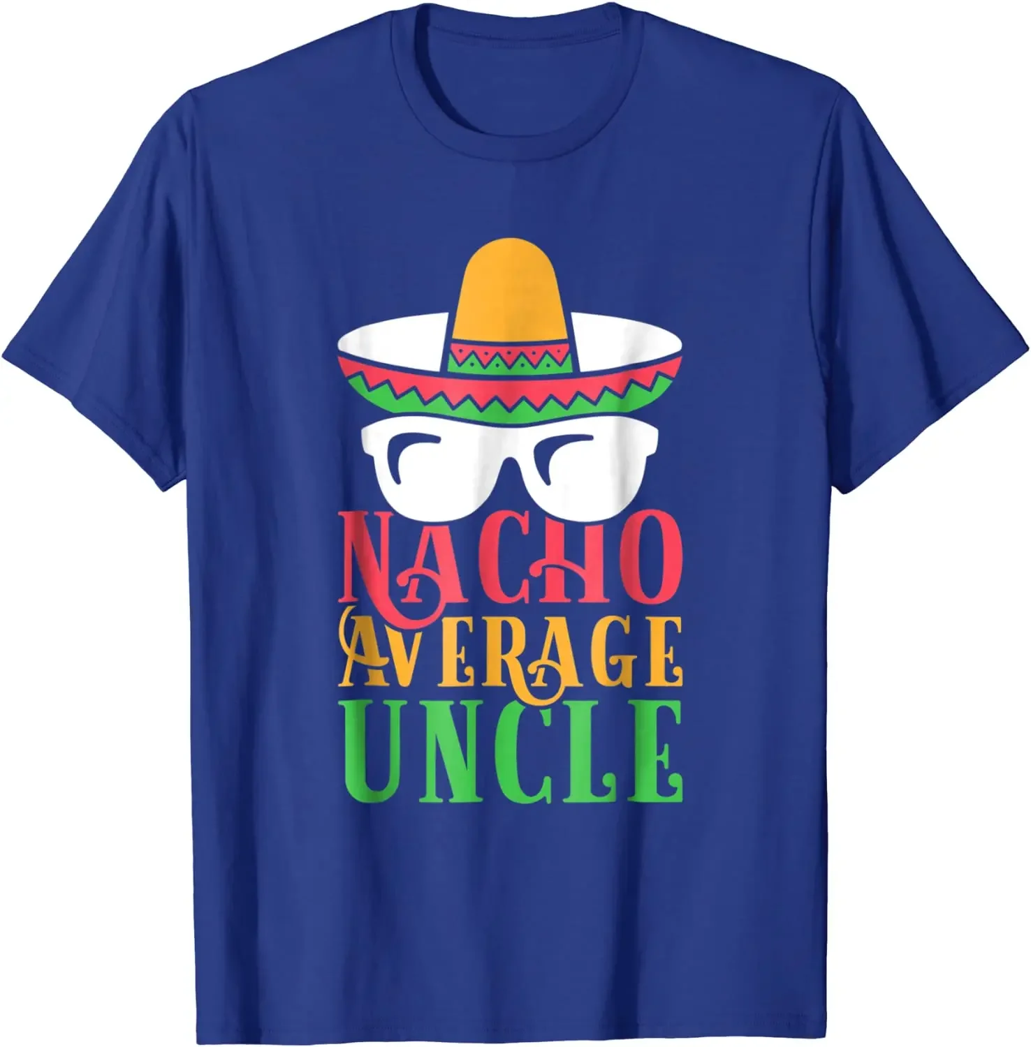 Funny Uncle T Shirt Nacho Average Uncle Gift Tee Hot Sale Men T Shirts Cotton Tops Shirt Group