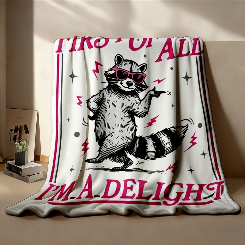 First of All I'm A Delight Warm Blanket, Raccoon Funny Graphic Soft Blanket, Sarcasm T-Comfy, Humor Sarcastic Meme Quote