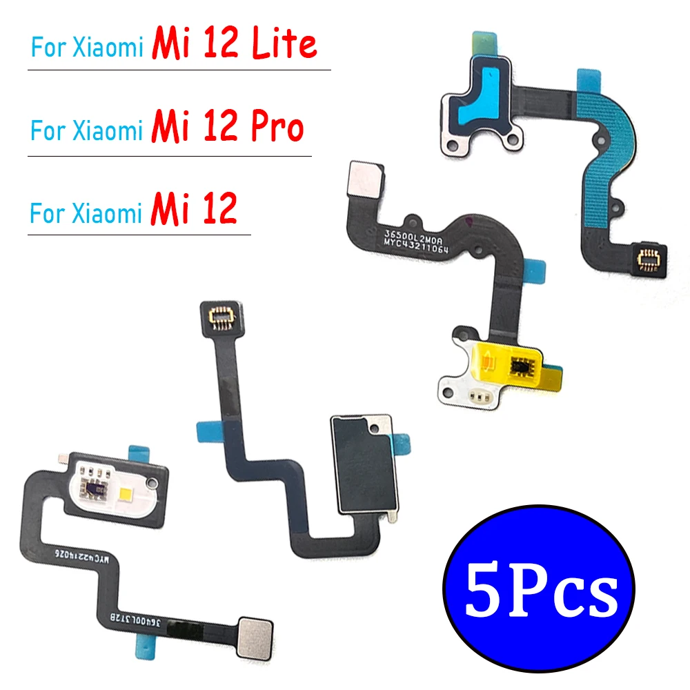 5Pcs，NEW Proximity Distance Sensing Connector Ambient Flash Light Sensor Flex Cable For Xiaomi Mi 12 11 10 Lite 12T 11T Pro