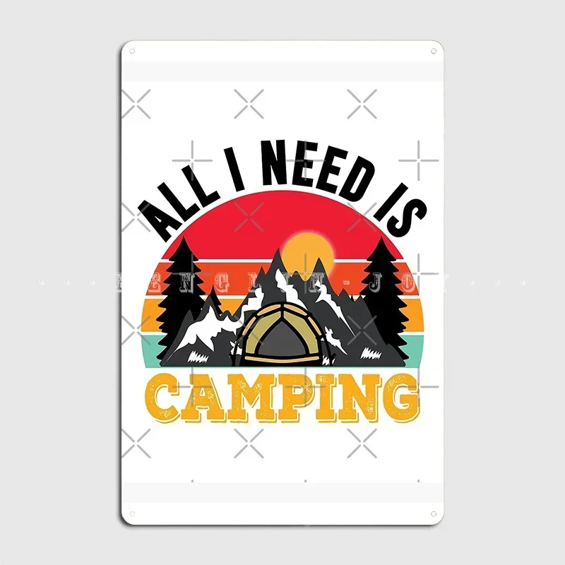 كل ما أحتاجه هو التخييم مضحك التخييم المشي لمسافات طويلة هدية ملصق لوحة معدنية جدار جدارية اللوحات تصميم حفلة تين تسجيل ملصق